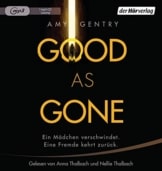 Good as Gone: Ein Mädchen verschwindet. Eine Fremde kehrt zurück. -