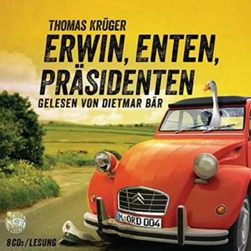 Erwin, Enten, Präsidenten: Schall&Wahn (Erwin Düsedieker, Band 4) -