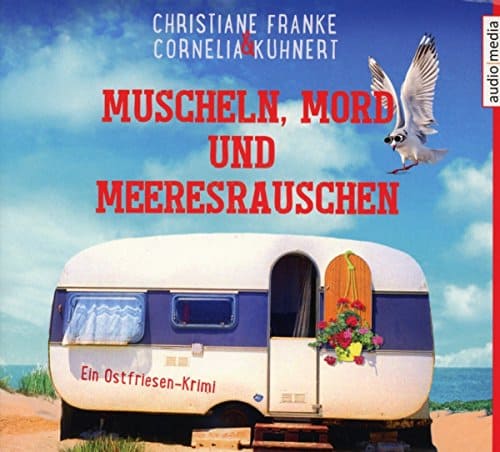 Muscheln, Mord und Meeresrauschen - Cornelia Kuhnert ...
