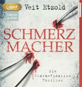 Schmerzmacher: Ein Clara-Vidalis-Thriller - 1