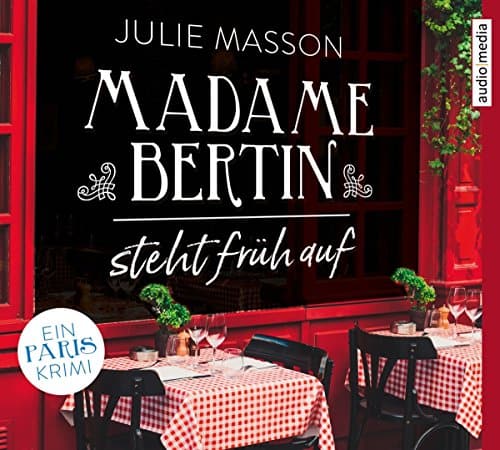 Madame Bertin steht früh auf - Julie Masson - hoerbuch ...
