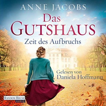 Zeit des Aufbruchs: Die Gutshaus-Saga 3 - 1