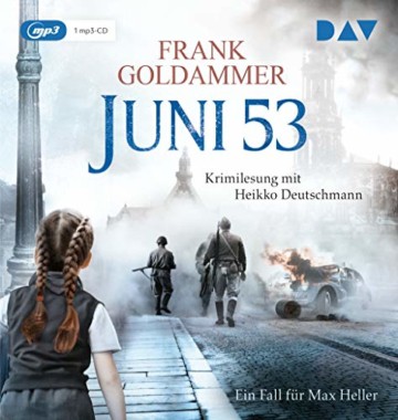 Juni 53. Ein Fall für Max Heller: Lesung mit Heikko Deutschmann (1 mp3-CD) - 1