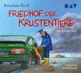 Friedhof der Krustentiere. Ein Küstenkrimi: Ungekürzte Autorenlesung mit Krischan Koch (5 CDs) - 1