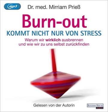 Burnout kommt nicht nur von Stress: Warum wir wirklich ausbrennen - und wie wir zu uns selbst zurückfinden - 1