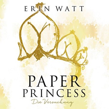 Paper Princess. Die Versuchung: Paper-Reihe 1 - 1
