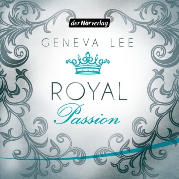 Royal Passion: Die Royals-Saga 1, Hörbuch, Digital, 1, 694min, (USK 18)