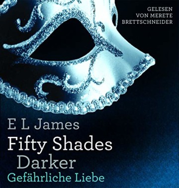 Fifty Shades of Grey. Die Gesamtausgabe (Teil 1-3): Enthält: Geheimes Verlangen, Gefährliche Liebe und Befreite Lust - 3