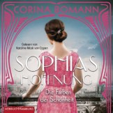 Die Farben der Schönheit – Sophias Hoffnung: 2 CDs - 1