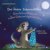 Der kleine Siebenschläfer: Eine Schnuffeldecke voller Gutenachtgeschichten: 1 CD - 1