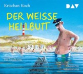 Der weiße Heilbutt. Ein Inselkrimi: Ungekürzte Autorenlesung mit Krischan Koch (5 CDs) (Thies Detlefsen & Nicole Stappenbek) - 1