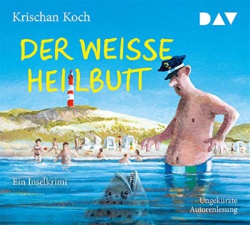 Der weiße Heilbutt. Ein Inselkrimi: Ungekürzte Autorenlesung mit Krischan Koch (5 CDs) (Thies Detlefsen & Nicole Stappenbek) - 1