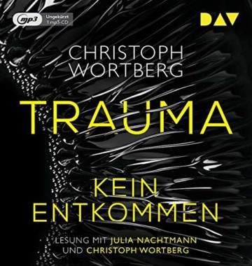 Trauma – Kein Entkommen. Katja Sands erster Fall: Ungekürzte Lesung mit Julia Nachtmann und Christoph Wortberg (1 mp3-CD) - 1