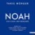 Noah – Von einem, der überlebte: Von einem, der überlebte - 1