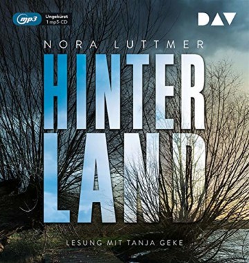 Hinterland: Ungekürzte Lesung mit Tanja Geke (1 mp3-CD) - 1