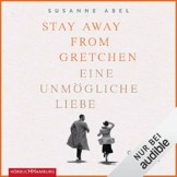 Stay Away from Gretchen: Eine unmögliche Liebe - 1