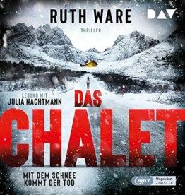 Das Chalet,2 Audio-CD, 2 MP3: Mit dem Schnee kommt der Tod. Ungekürzte Lesung mit Julia Nachtmann (2 mp3-CDs), Lesung (Ruth Ware) - 1
