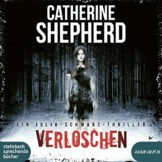 Verloschen: Thriller von Catherine Shepherd - 1