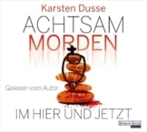 Achtsam morden im Hier und Jetzt: . (Achtsam morden-Reihe, Band 4) - 1