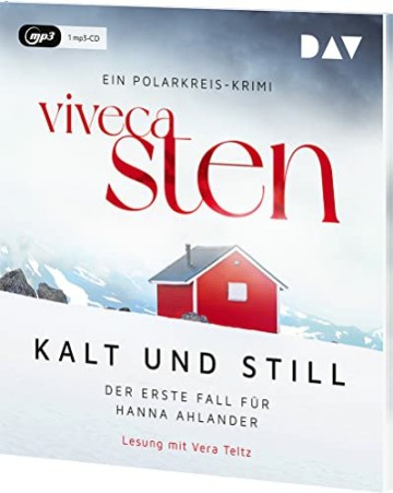 Kalt und still. Der erste Fall für Hanna Ahlander: Lesung mit Vera Teltz (1 mp3-CD) (Ein Polarkreis-Krimi) - 2
