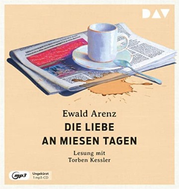Die Liebe an miesen Tagen: Ungekürzte Lesung mit Torben Kessler (1 mp3-CD) - 1