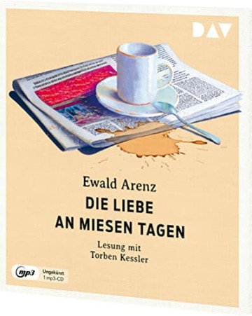 Die Liebe an miesen Tagen: Ungekürzte Lesung mit Torben Kessler (1 mp3-CD) - 2