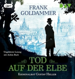 Tod auf der Elbe. Kriminalrat Gustav Heller: Ungekürzte Lesung mit Achim Buch (1 mp3-CD) - 1