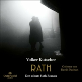 Rath (Die Gereon-Rath-Romane 10): 3 CDs | Vom Autor der Romanvorlage zu »Babylon Berlin« - 1