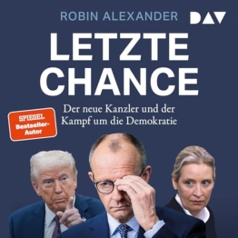 Letzte Chance: Der neue Kanzler und der Kampf um die Demokratie - 1