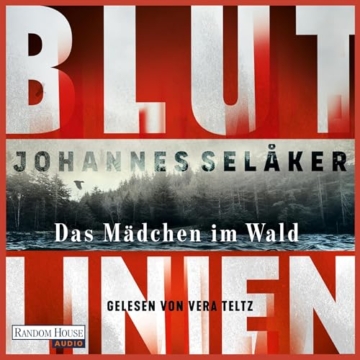 Das Mädchen im Wald: Blutlinien, Band 1 - 1