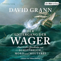 Der Untergang der "Wager": Eine wahre Geschichte von Schiffbruch, Mord und Meuterei - Der #1-New-York-Times-Bestseller - 1