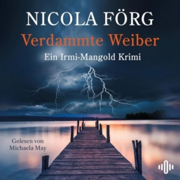 Verdammte Weiber: Irmi Mangold - Band 16 - 1