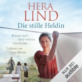 Die stille Heldin: Roman nach einer wahren Geschichte - 1