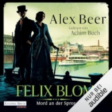 Felix Blom - Mord an der Spree: Felix Blom, Band 3 - 1
